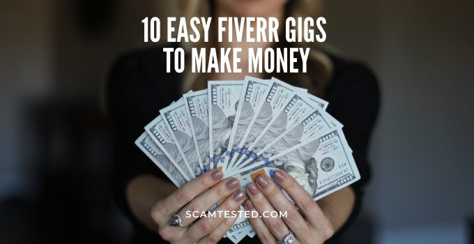 10 Easy Fiverr Gigs To Make Money - Scamtested